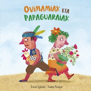 Ovimamiak eta papaguaraiak